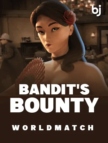 Bandit's Bounty